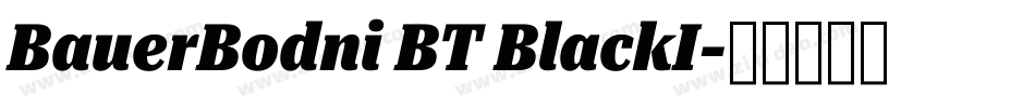 BauerBodni BT BlackI字体转换